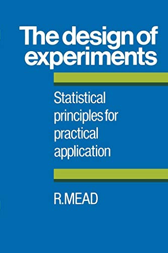 The Design of Experiments: Statistical Principles For Practical Applications