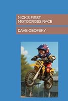 NICK’S FIRST MOTOCROSS RACE B0F67LC25S Book Cover