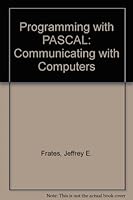 Programming in Pascal: Communicating With Computers 0137291205 Book Cover