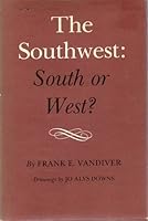 Southwest--South or West 0890960038 Book Cover