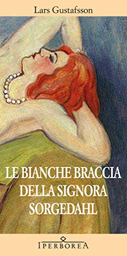 Le Bianche Braccia Della Signora Sorgedahl