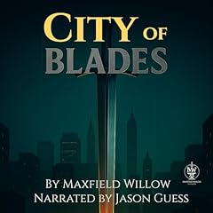 City of Blades Audiolibro Por Maxfield Willow arte de portada