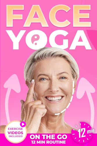 Face Yoga on the Go: An Easy 12-Minute Routine for Women Over 35 ...