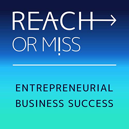 REACH OR MISS - Entrepreneurial Marketing Success cover art