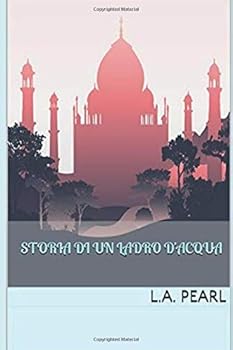 Paperback Storia di un ladro d'acqua (Trilogia del deserto) (Italian Edition) [Italian] Book