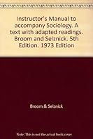 Instructor's Manual to accompany Sociology. A text with adapted readings. Broom and Selznick. 5th Edition. 1973 Edition B0016FXH08 Book Cover