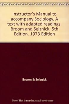 Paperback Instructor's Manual to accompany Sociology. A text with adapted readings. Broom and Selznick. 5th Edition. 1973 Edition Book