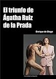  El triunfo de Ágatha Ruiz de la Prada (Spanish Edition)