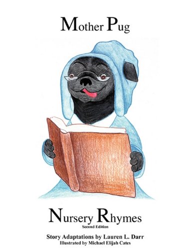 Pug Rymes Mother Pug Nursery Rhymes (Revised): Darr, Lauren L: 9780982577172 ...