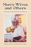 Merry Wives and Others: A History of Domestic Humor Writing