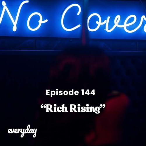 Episode 144 "Rich Rising" feat. Quisy WIta Y and Numero8