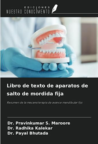 Libro de texto de aparatos de salto de mordida fija: Resumen de la mecanoterapia de avance mandibular fijo