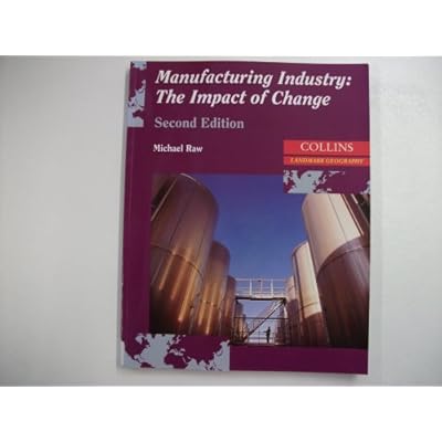 Collins A Level Geography &ndash; Landmark Geography Manufacturing Industry