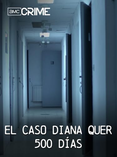 El caso Diana Quer, 500 días