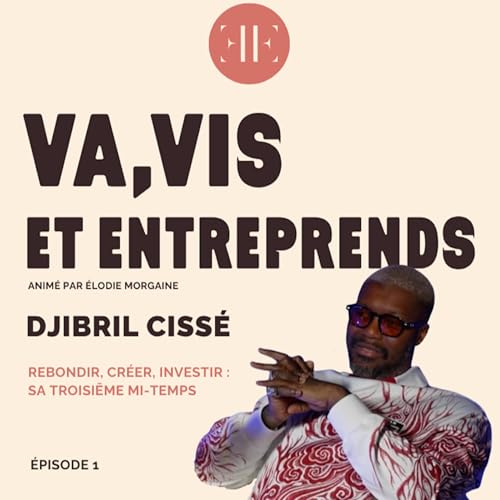 Djibril Cissé - Rebondir, créer, investir : sa troisième mi temps