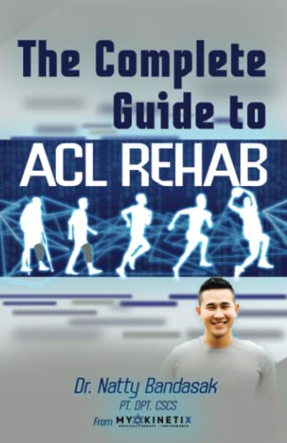 The Complete Guide To ACL Rehab