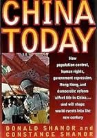 China Today: How Population Control, Human Rights, Government Repression, Hong Kong, and Democratic Reform Affect Life in China and Will Shape World 0312117590 Book Cover