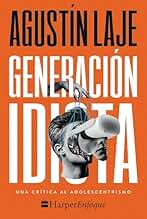 Generación idiota: Una crítica al adolescentrismo (HARPER COLLINS MEXICO)