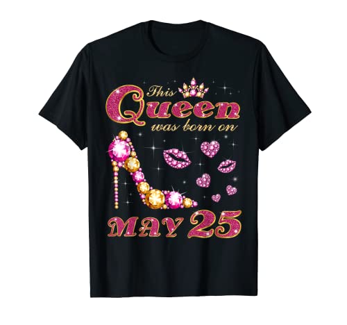 Questa regina è nata il 25 maggio Maglietta