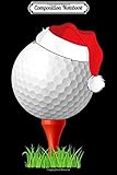Composition Notebook: Golfing Christmas Santa Hat Golf Ball Gifts For Golfer Men  Journal/Notebook Blank Lined Ruled 6x9 100 Pages