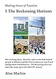 Making Sense of Tourism: 1 The Beckoning Horizon