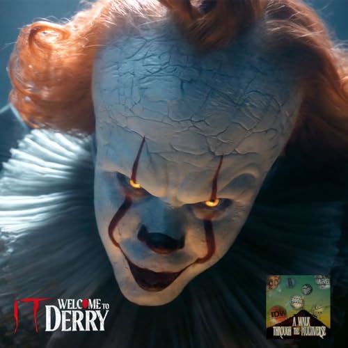 It: Welcome to Derry Episode 5 Recap - A Walk Through The Multiverse Episode 195