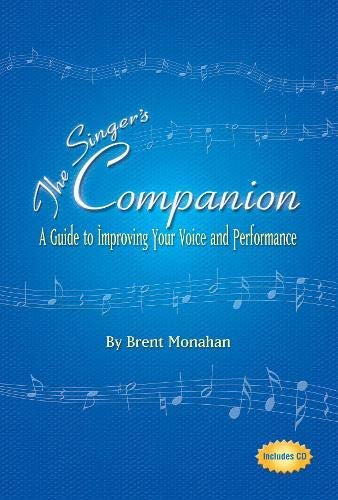 The Singer's Companion: A Guide to Improving Your Voice and Performance (Limelight)