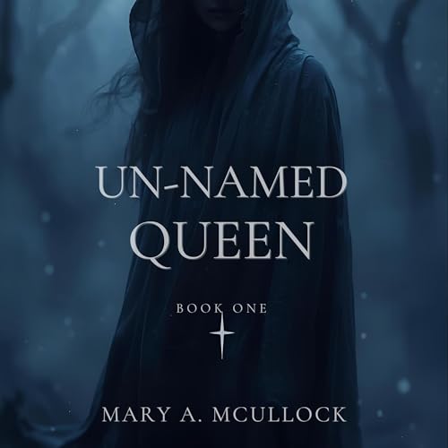 The Un-Named Queen Audiobook By Mary McCullock cover art