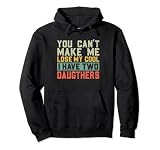Parents, tu ne peux pas me faire perdre mon sang-froid J'ai deux filles Sweat à Capuche