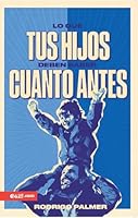 Lo que tu hijo debe saber cuanto antes (Things Your Son Should Know Early as Possible) (Spanish Edition) 1954149670 Book Cover