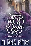 Never Woo a Duke (Spinster Sisterhood)