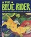 The Blue Rider: The Yellow Cow Sees the World in Blue (Adventures in Art)