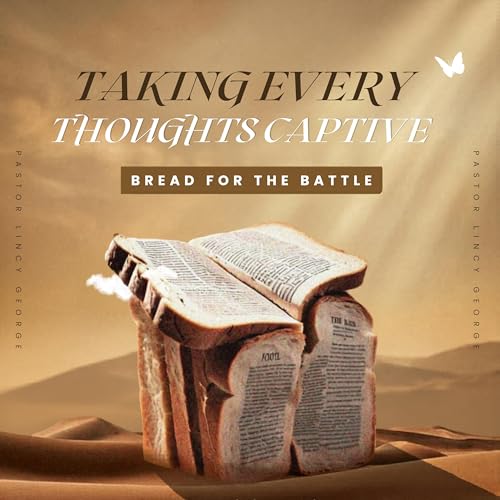 Taking Every Thoughts Captive