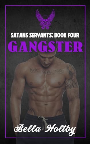 Gangster: A Biker Romance (Satans Servants Book 4)