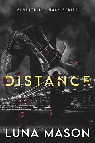 Distance: A Dark Mafia Romance (Beneath The Mask Series Book 1)
