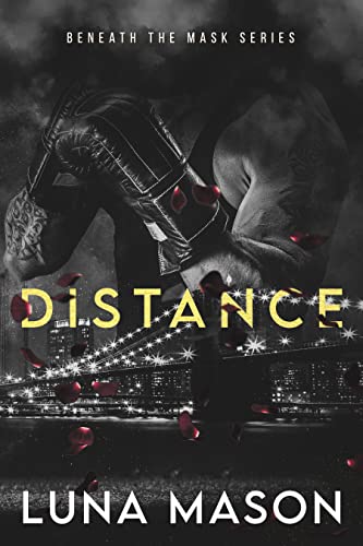 Distance: A Dark Mafia Romance (Beneath The Mask Series Book 1) (English Edition)