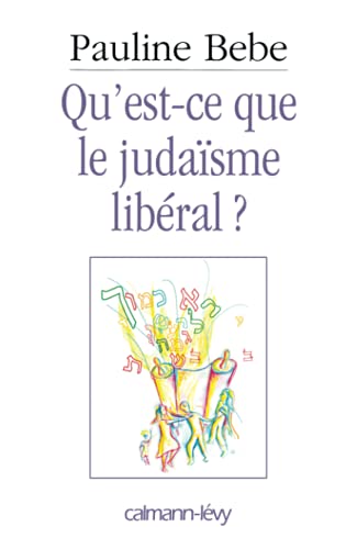Calmann-Lévy - Qu'est-ce que le judaïsme libéral ?