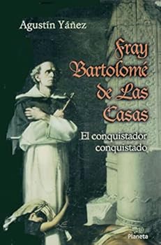 Paperback Fray Bartolome de las Casas: El Conquistador Conquistado [Spanish] Book