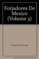 Forjadores De Mexico 9706900519 Book Cover