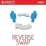 Reverse Swap: Money