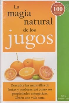 Paperback La magia natural de los jugos/ The natural juices magic (Spanish Edition) [Spanish] Book