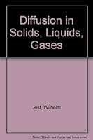 Diffusion In Solids, Liquids, Gases - 3rd Printing with Addendum B001PGA9H2 Book Cover