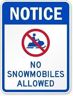 New Metal Sign Aluminum Sign No Snow mobiles Allowed Sign for Outdoor & Indoor 8"x12"