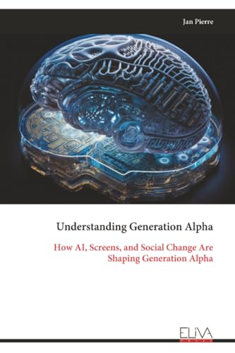 Understanding Generation Alpha: How AI, Screens, and Social Change Are