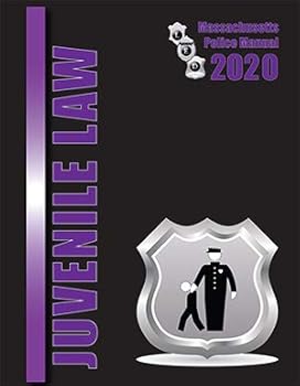 2020 Massachusetts Juvenile Law Police Manual