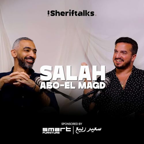 Sherif Talks | صلاح ابو المجد | الحلقة 1 - Salah Abo El Magd | Epi 1