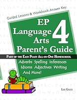 EP Language Arts 4 Parent's Guide: Part of the Easy Peasy All-in-One Homeschool 1975689739 Book Cover