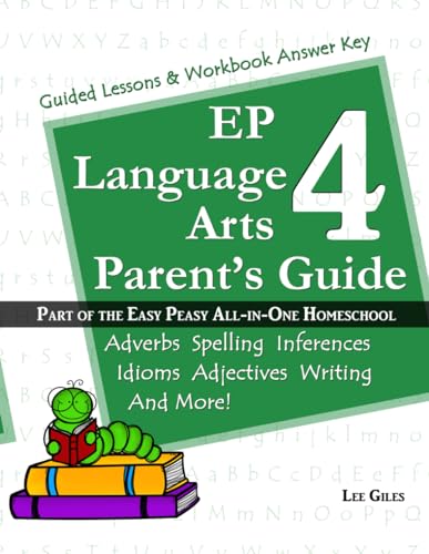 EP Language Arts 4 Parent's Guide: Part of the Easy Peasy All-in-One Homeschool