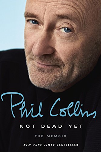 Not Dead Yet The Memoir Kindle Edition By Collins Phil Arts Photography Kindle Ebooks Amazon Com