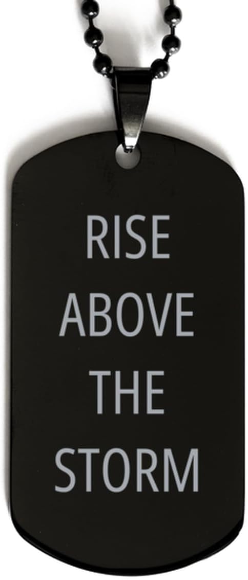 Motivational Rise Above The Storm Black Dog Tag - Best Faith Hope Love Quote for Men Women, Engraved Chain Necklace Birthday